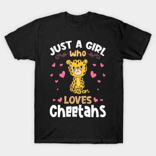 Just a Girl who Loves Cheetahs T-Shirt